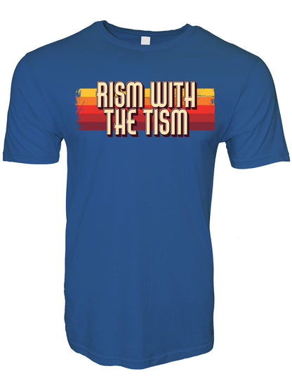 Rism With the Tism Stoopid Original T-Shirt
