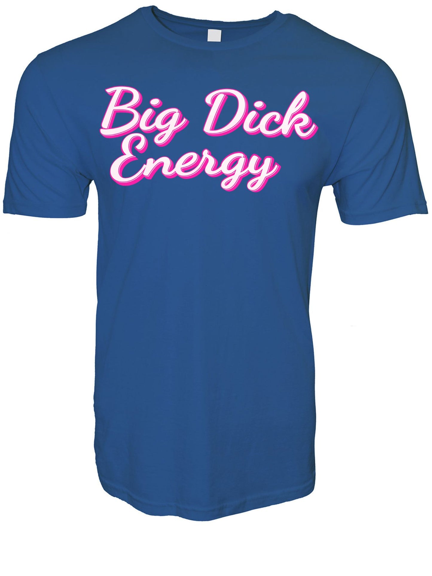 Big Dick Engergy T-Shirt