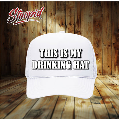 This Is My Drinking Hat Stoopid Original Trucker Hat