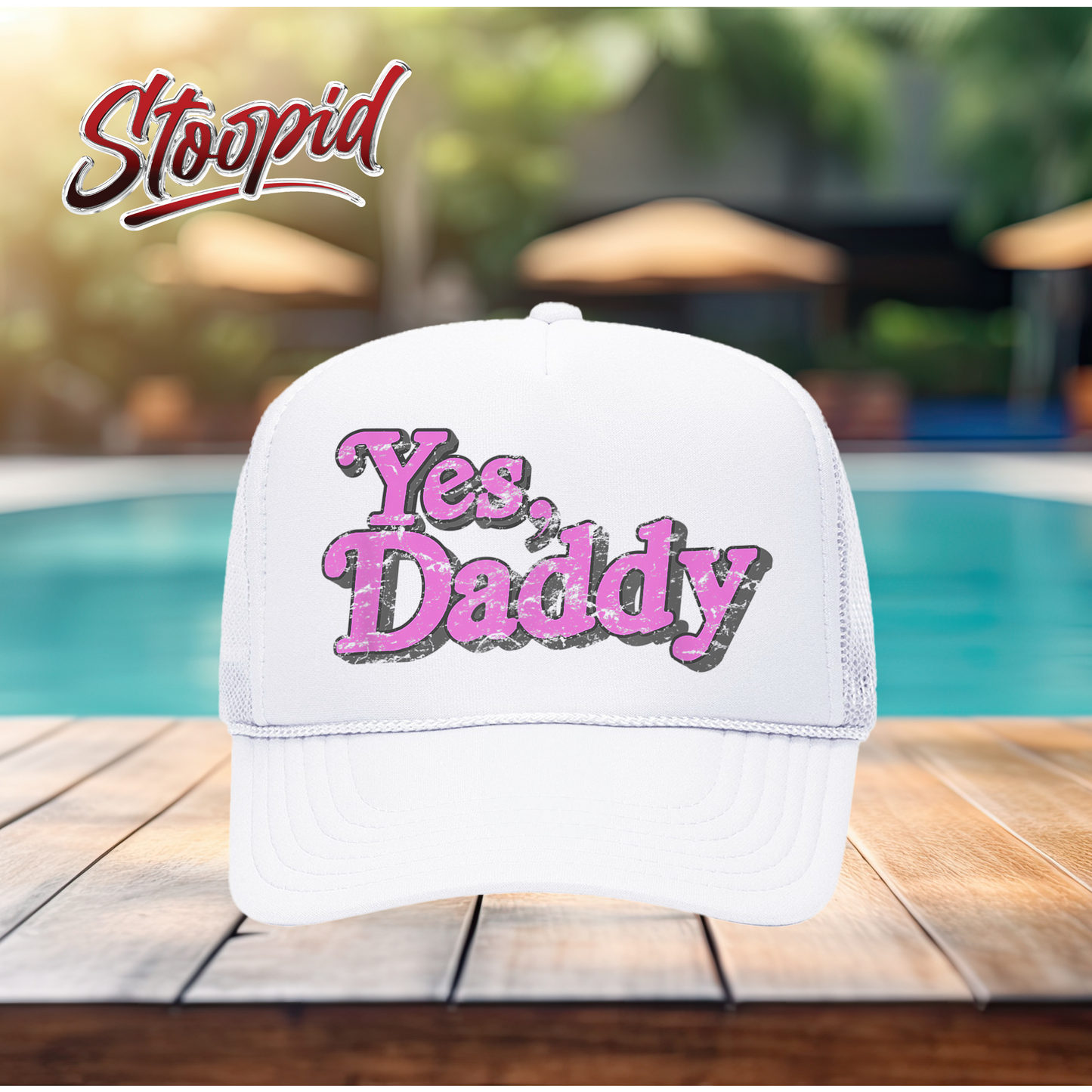 Yes, Daddy Stoopid Original Trucker Hat