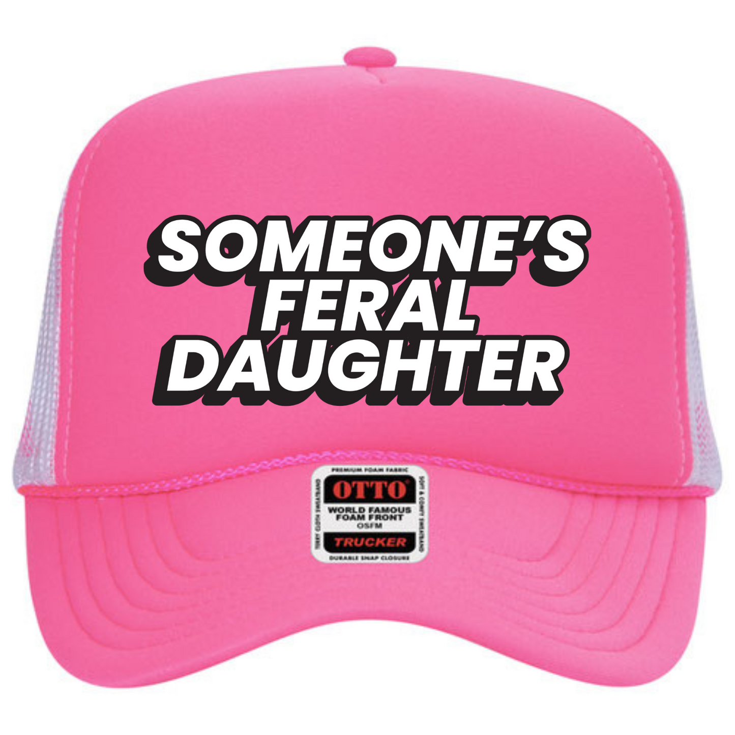 "Someone's Feral Daughter" Stoopid Original Trucker Hat