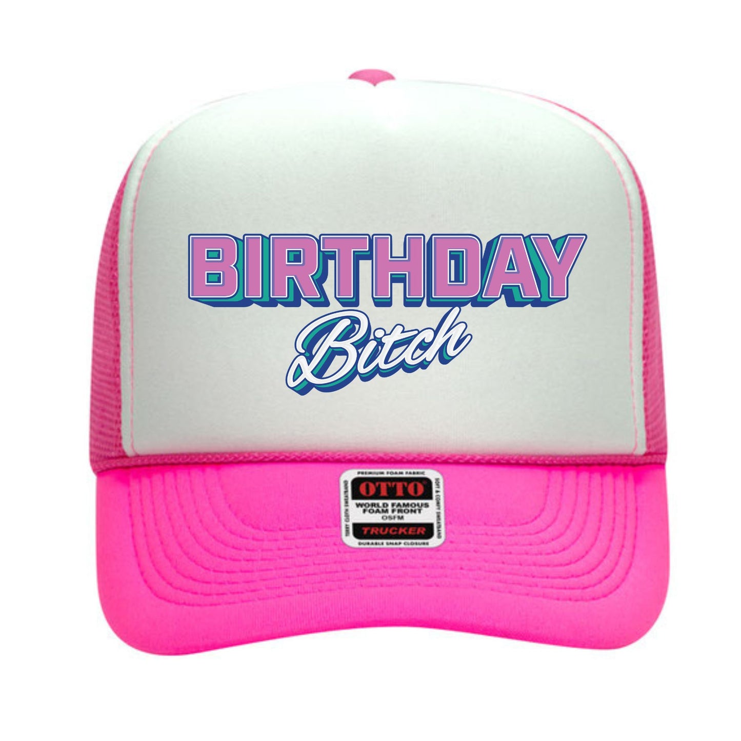 Birthday Bitch Trucker Hat