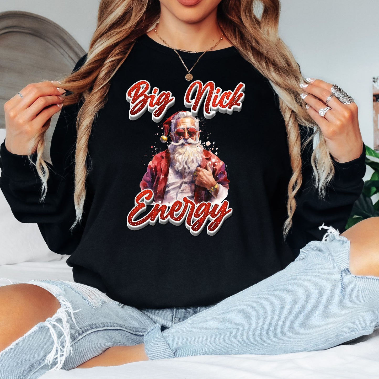 Big Nick Energy Christmas T-Shirt, Long Sleeve T or Crewneck Sweatshirt