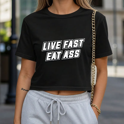 Live Fast Eat A$$ Crop Top or Racerback Tank
