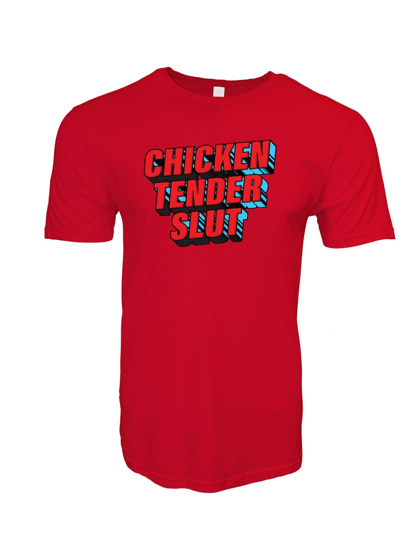 Chicken Tender Slut Stoopid Original T-Shirt