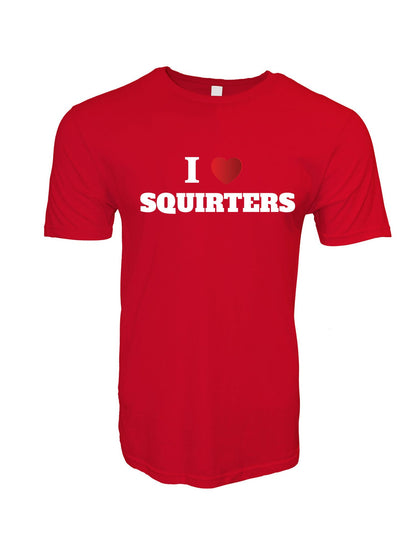 I Love Squirters Stoopid Original T-Shirt