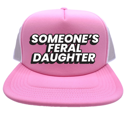 "Someone's Feral Daughter" Stoopid Original Trucker Hat