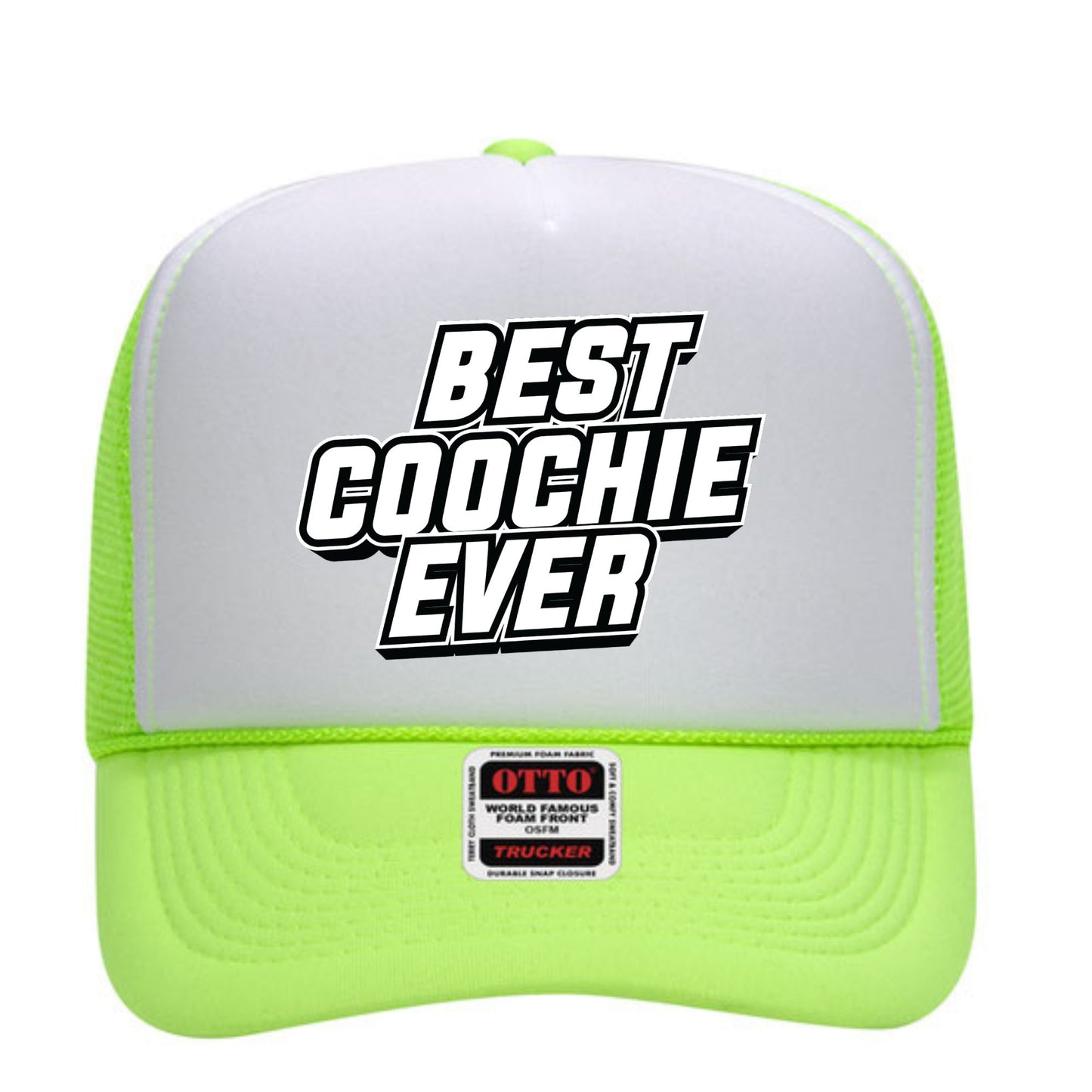 Best Coochie Ever Trucker Hat
