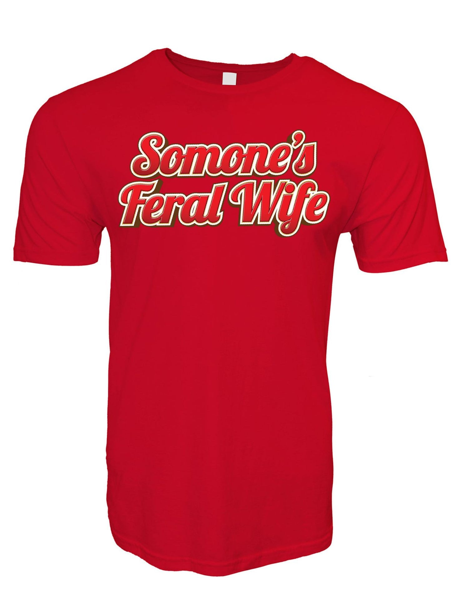 Someone's Feral Wife Stoopid Original T-Shirt