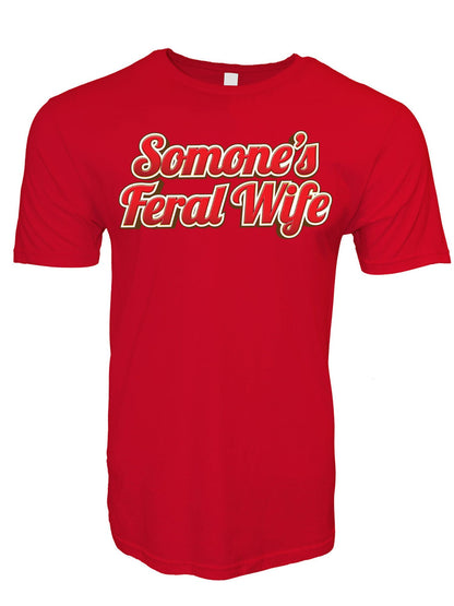 Someone's Feral Wife Stoopid Original T-Shirt