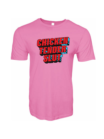 Chicken Tender Slut Stoopid Original T-Shirt