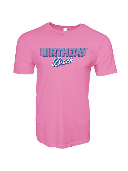 Birthday Bitch T-Shirt