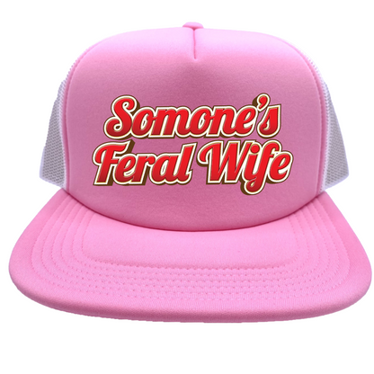 "Someone's Feral Wife" Stoopid Original Trucker Hat