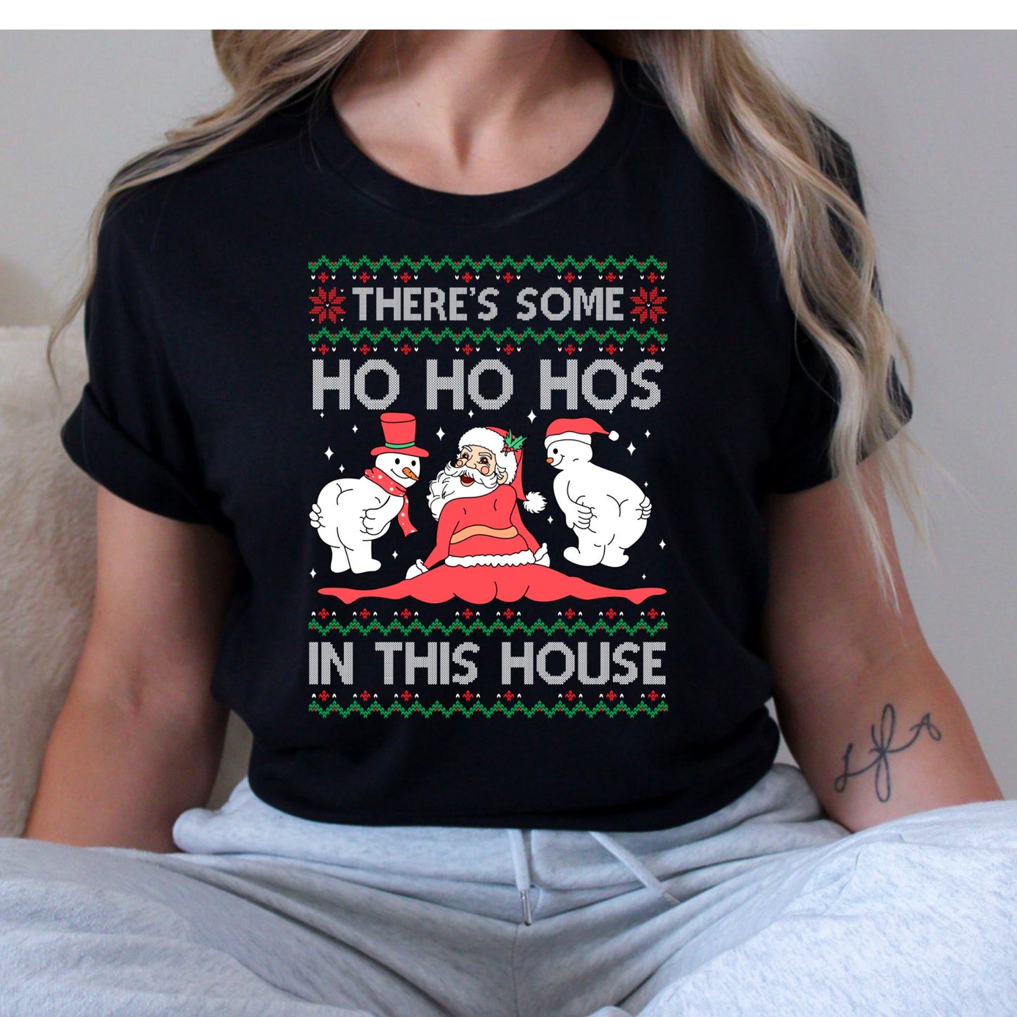 There's Some Ho's In This House T-Shirt, Long Sleeve T or Crewneck Sweatshirt