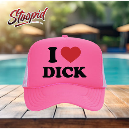 I Love D!ck Stoopid Original Trucker Hat