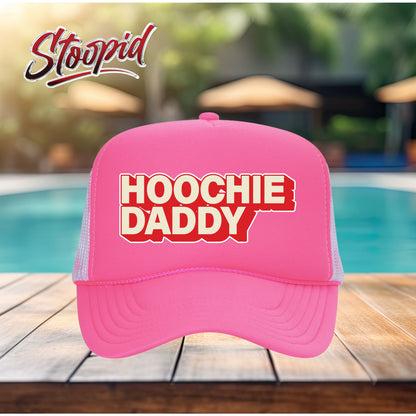 Hoochie Daddy Stoopid Original Trucker Hat