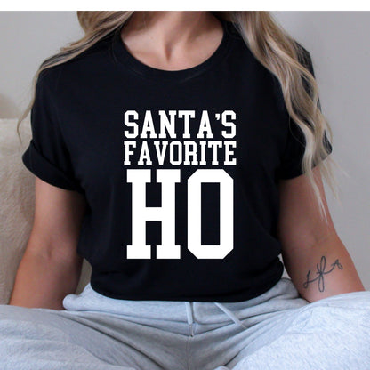 Santa's Favorite Ho T-Shirt, Long Sleeve T or Crewneck Sweatshirt