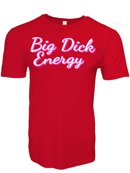 Big Dick Engergy T-Shirt