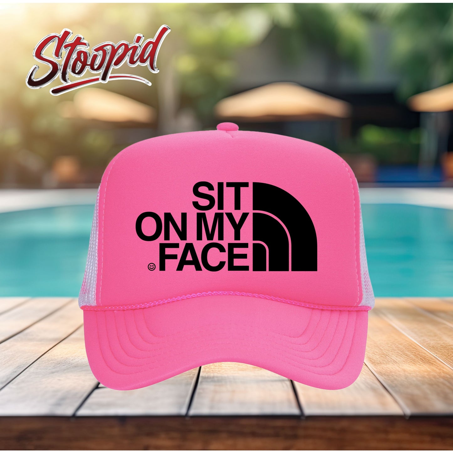 Sit On My Face Stoopid Original Trucker Hat