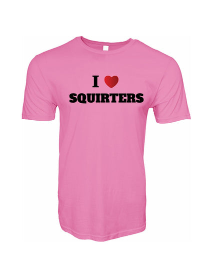 I Love Squirters Stoopid Original T-Shirt