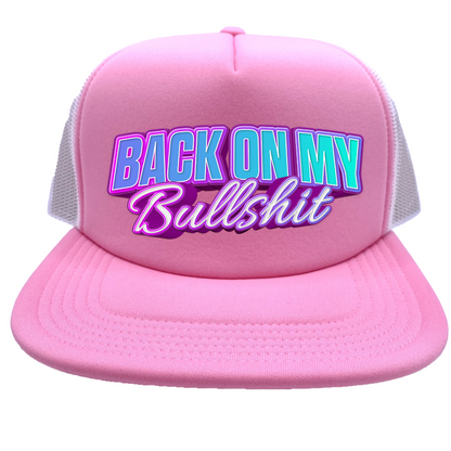 "Back On My Bullshit" Stoopid Original Trucker Hat