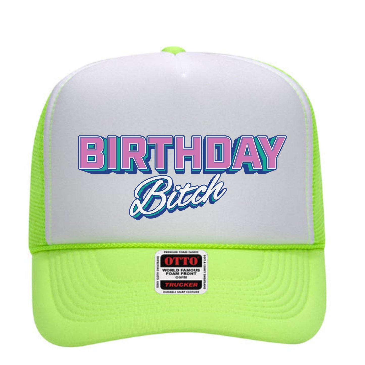 Birthday Bitch Trucker Hat