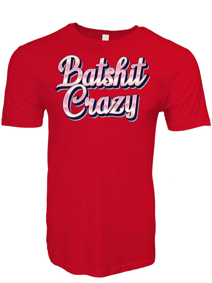Batshit Crazy T-Shirt