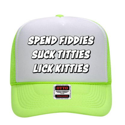 Spend Fiddie Suck Tiddies Trucker Hat