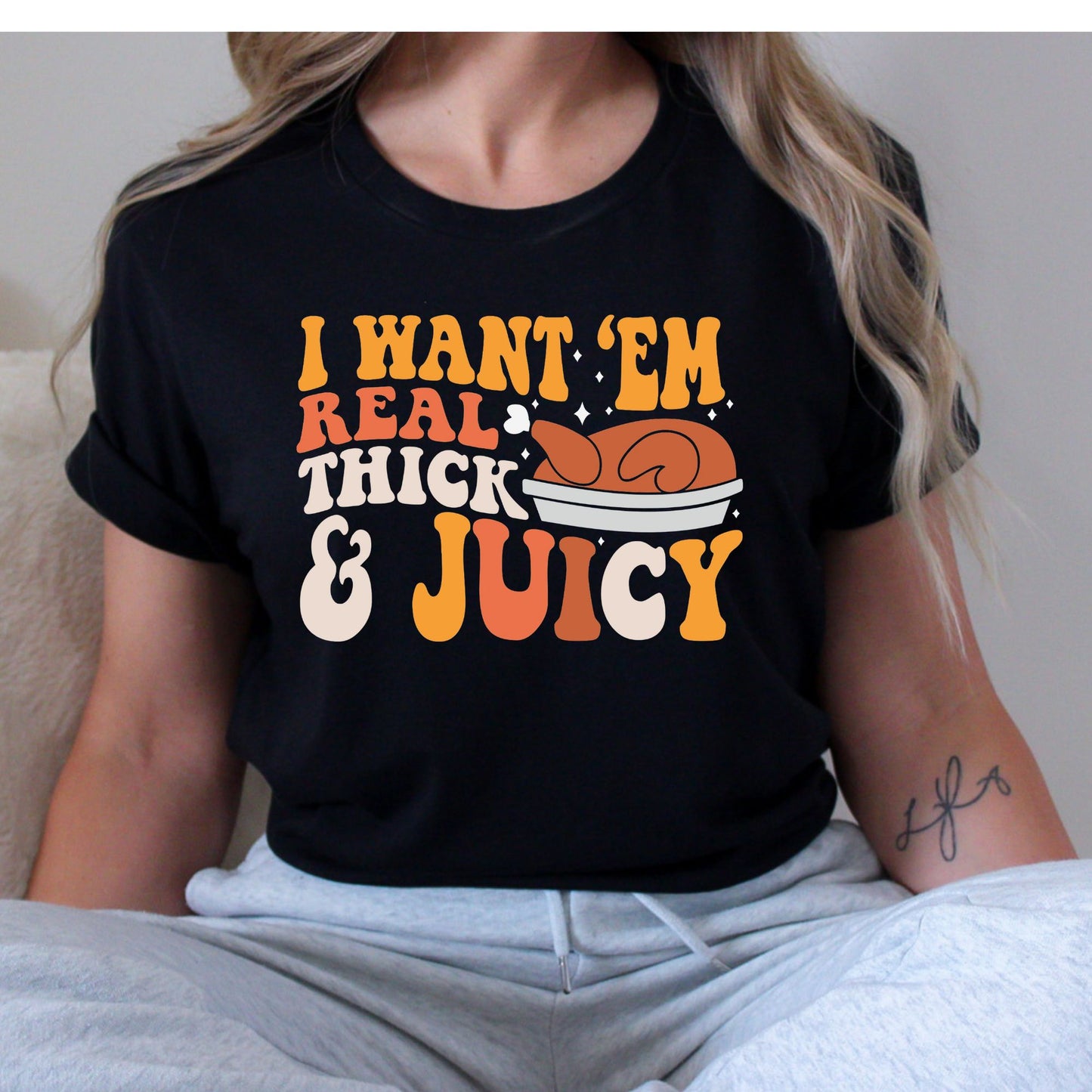I Like Em Real Thick and Juicy T-Shirt, Long Sleeve T or Crewneck Sweatshirt