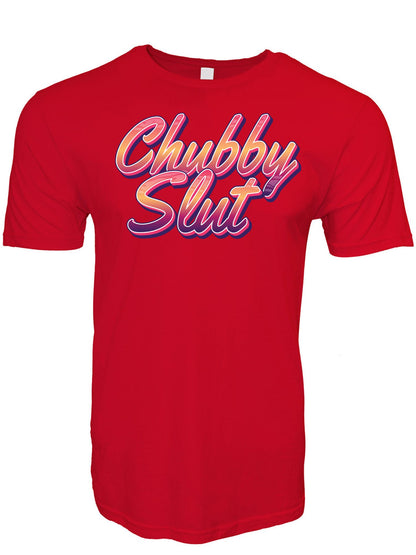 Chubby Slut Stoopid Original T-Shirt