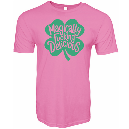 Magically Fucking Delicious St Patrick's Day T-Shirt