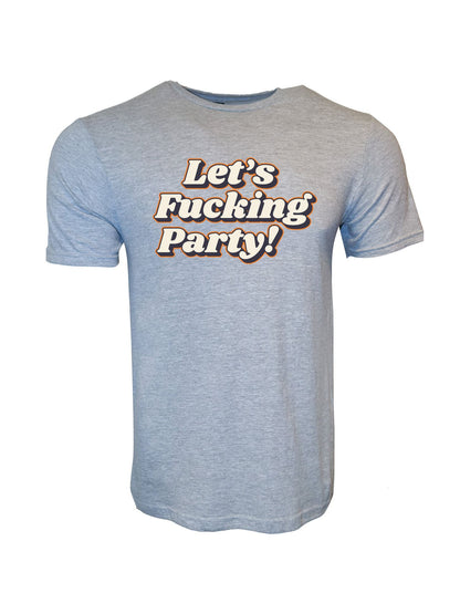Let's Fu*king Party Stoopid Original T-Shirt
