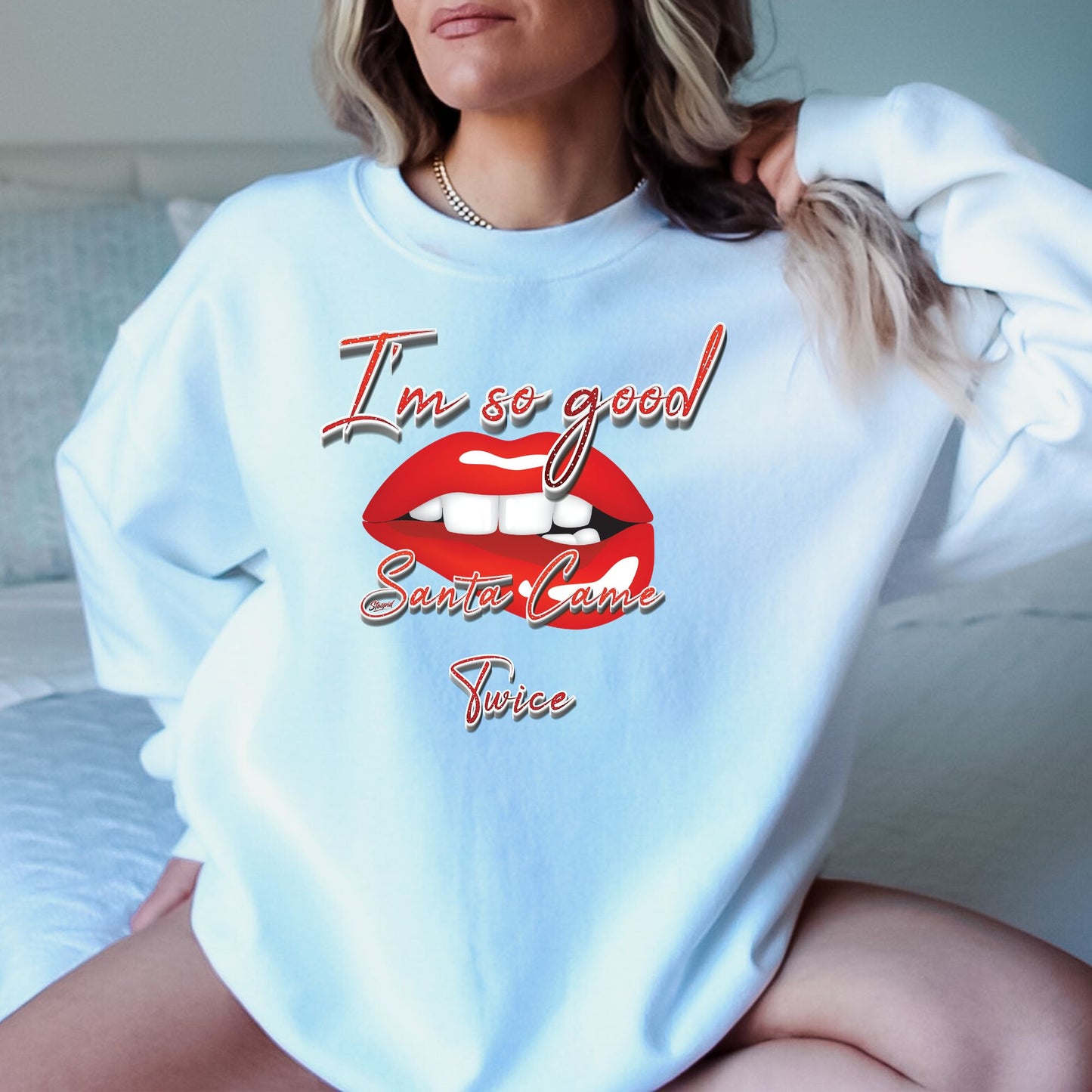 I'm So Good Santa Came Twice T-Shirt, Long Sleeve T or Crewneck Sweatshirt