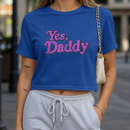 Yes, Daddy Crop Top or Racerback Tank