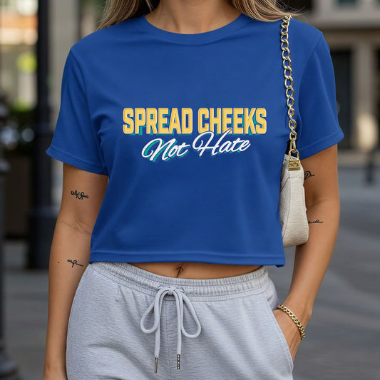 Spread Cheeks Not Hate Crop Top or Racerback Tank