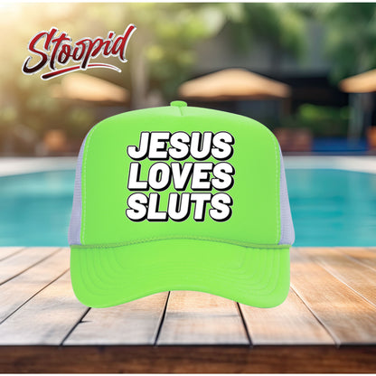 Jesus Loves Sluts Stoopid Original Trucker Hat