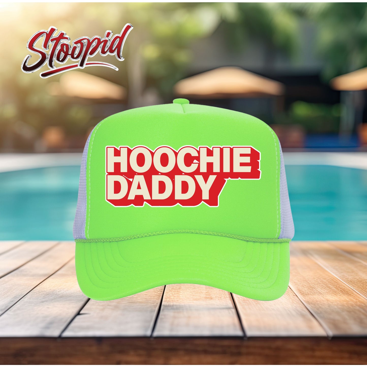 Hoochie Daddy Stoopid Original Trucker Hat