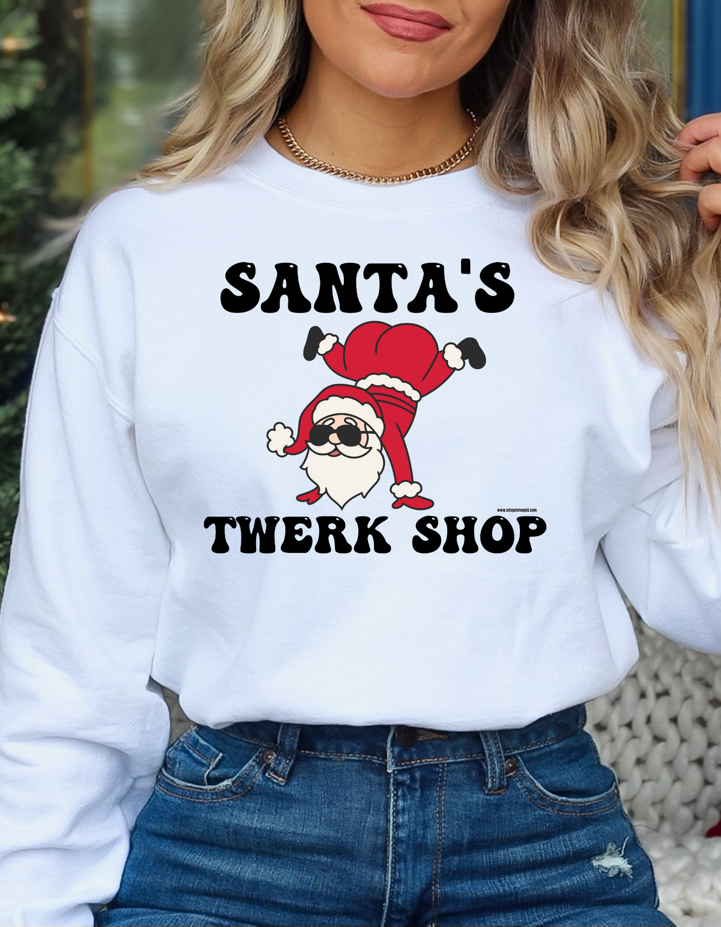 Santa's Twerk Shop Crewneck/Hoodie/Long Sleeve Christmas Stoopid Original