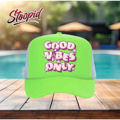 Good Vibes Only Stoopid Original Trucker Hat