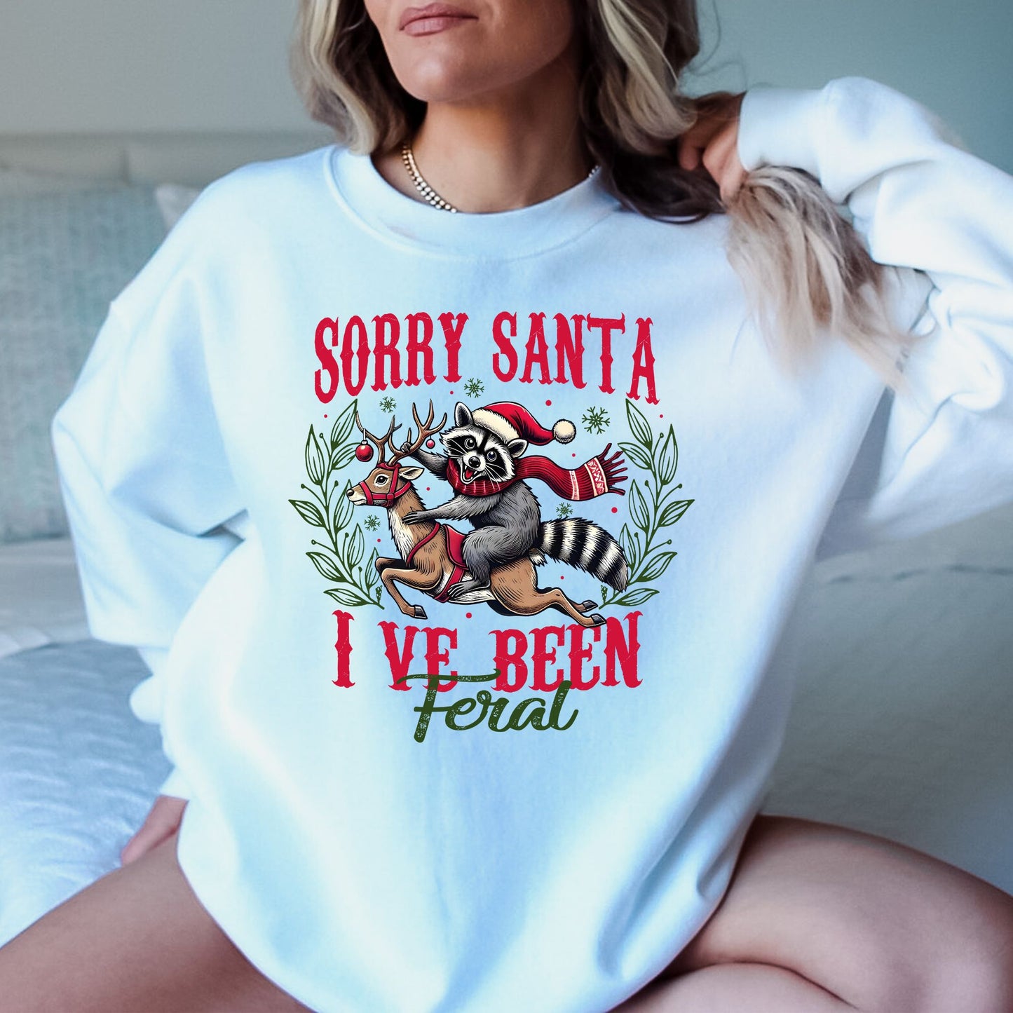Sorry Santa I've Been Feral T-Shirt, Long Sleeve T or Crewneck Sweatshirt