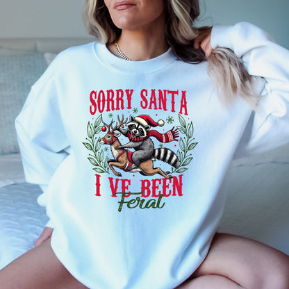 Sorry Santa I've Been Feral T-Shirt, Long Sleeve T or Crewneck Sweatshirt