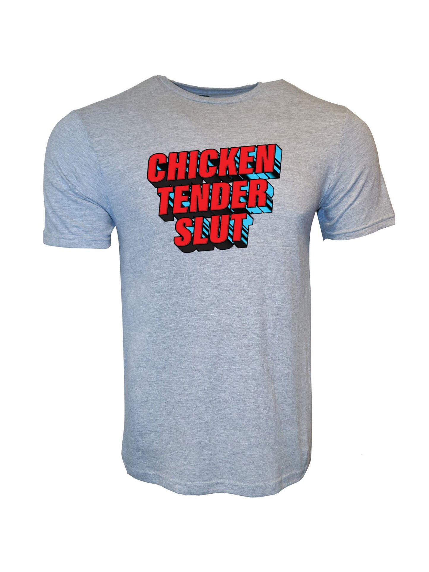 Chicken Tender Slut Stoopid Original T-Shirt