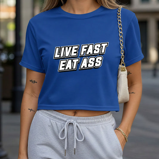 Live Fast Eat A$$ Crop Top or Racerback Tank