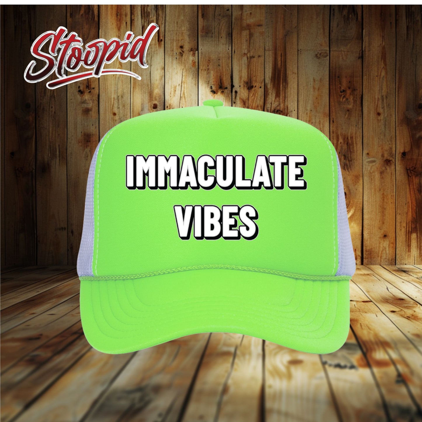 Immaculate Vibes Stoopid Original Trucker Hat