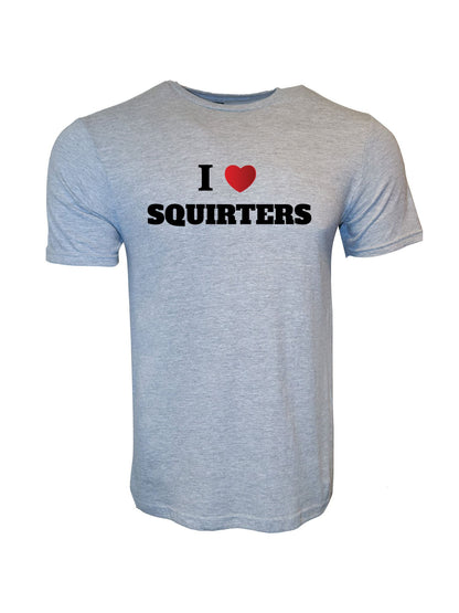 I Love Squirters Stoopid Original T-Shirt