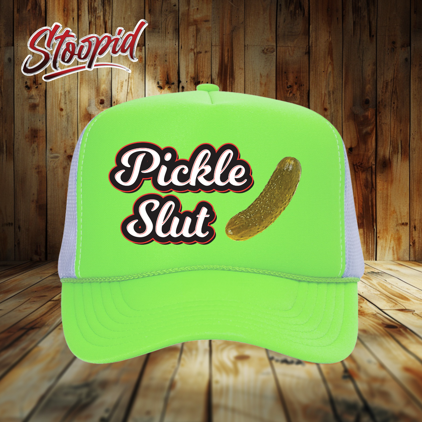 Pickle Slut Stoopid Original Trucker Hat