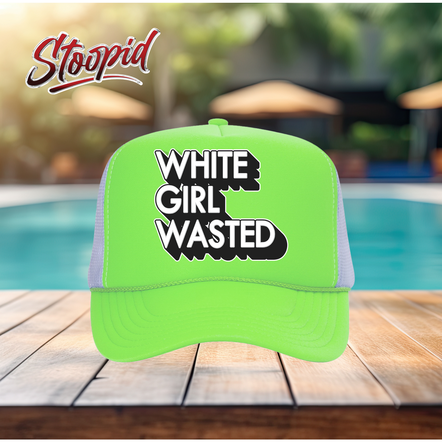 White Girl Wasted Stoopid Original Trucker Hat