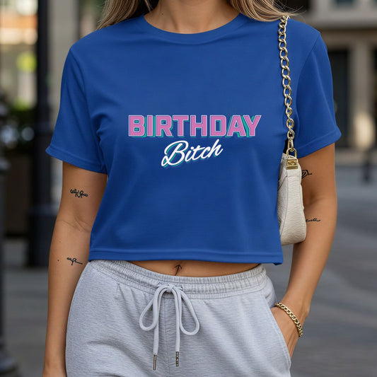 Birthday Bitch Crop Top or Racerback Tank