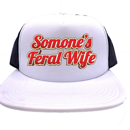 "Someone's Feral Wife" Stoopid Original Trucker Hat