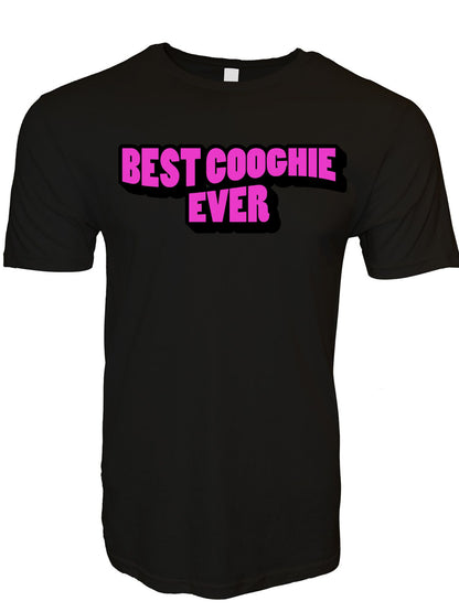 Best Coochie Ever T-Shirt